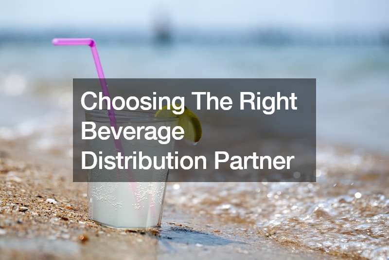 Choosing The Right Beverage Distribution Partner