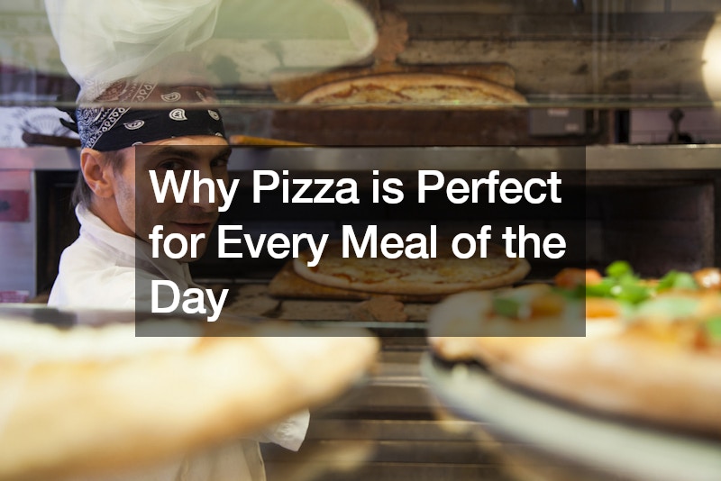 Why Pizza is Perfect for Every Meal of the Day