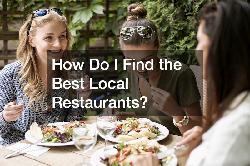 How Do I Find the Best Local Restaurants?